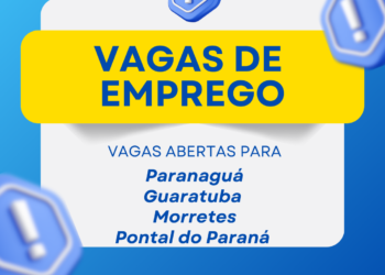 Vagas de empregos para o Litoral do Paraná