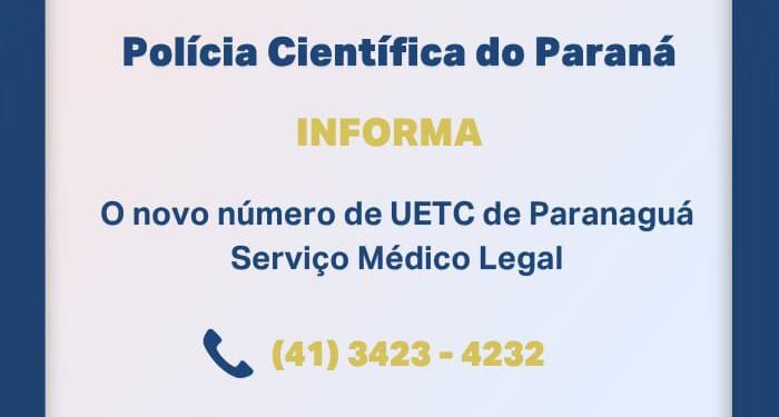 Instituto de Criminalística e IML de Paranaguá divulgam novo número de telefone