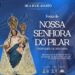 Festa de Nossa Senhora do Pilar tem inicio no dia 6 de agosto em Antonina